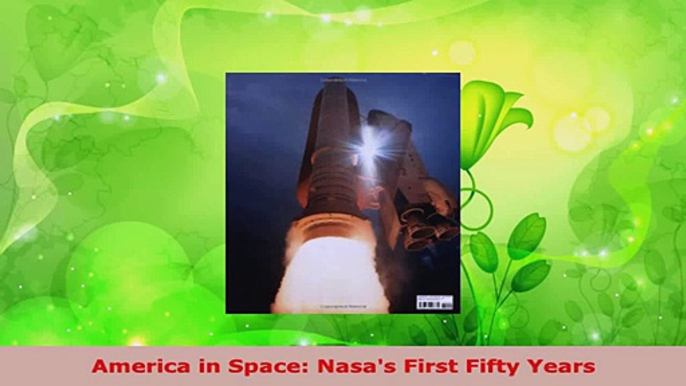 Read  America in Space Nasas First Fifty Years Ebook Free