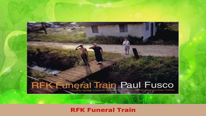 Read  RFK Funeral Train Ebook Free