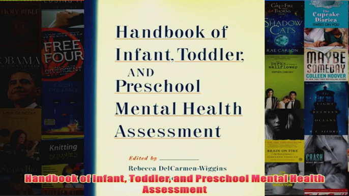 Handbook of Infant Toddler and Preschool Mental Health Assessment