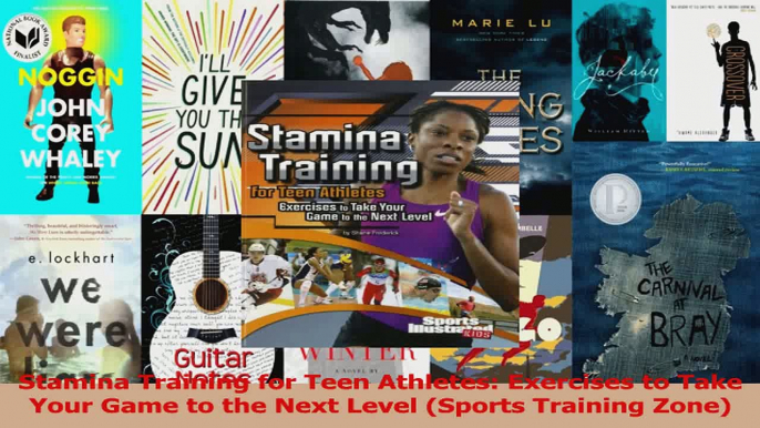 Read  Stamina Training for Teen Athletes Exercises to Take Your Game to the Next Level Sports Ebook Free