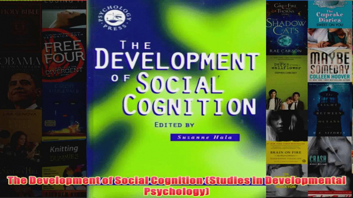 The Development of Social Cognition Studies in Developmental Psychology