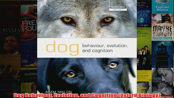 Dog Behaviour Evolution and Cognition Oxford Biology