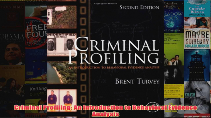 Criminal Profiling An Introduction to Behavioral Evidence Analysis