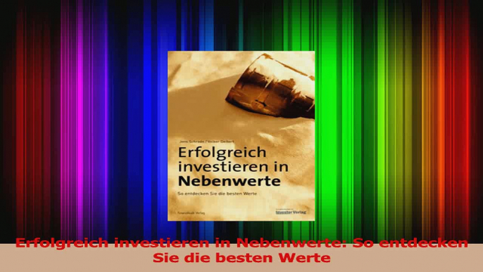 Lesen  Erfolgreich investieren in Nebenwerte So entdecken Sie die besten Werte Ebook Frei