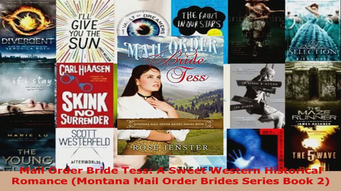 Read  Mail Order Bride Tess A Sweet Western Historical Romance Montana Mail Order Brides PDF Online