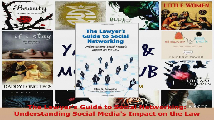 PDF Download  The Lawyers Guide to Social Networking Understanding Social Medias Impact on the Law Read Full Ebook