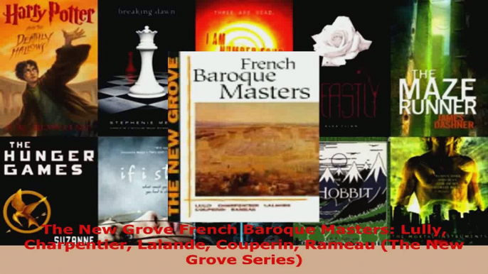 Download  The New Grove French Baroque Masters Lully Charpentier Lalande Couperin Rameau The New EBooks Online