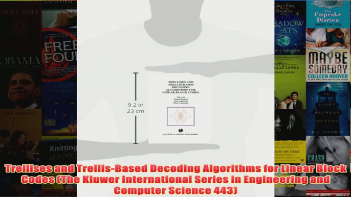 Trellises and TrellisBased Decoding Algorithms for Linear Block Codes The Kluwer