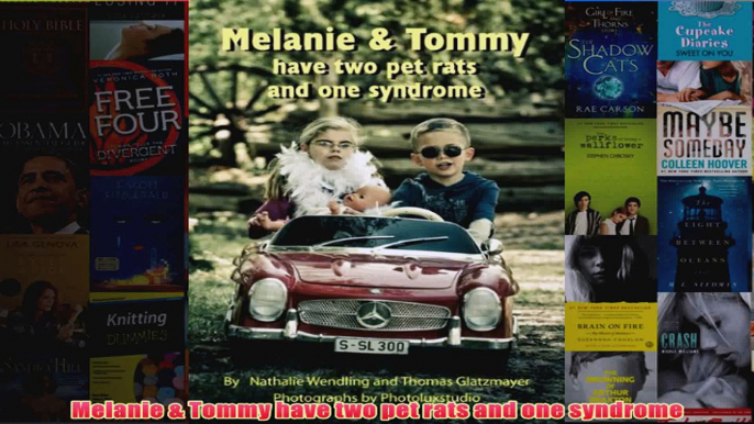 Melanie  Tommy have two pet rats and one syndrome