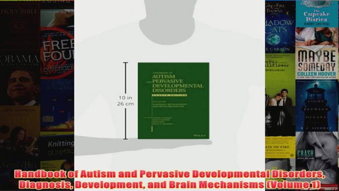 Handbook of Autism and Pervasive Developmental Disorders Diagnosis Development and Brain