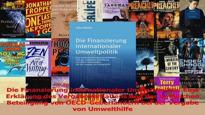 Lesen  Die Finanzierung internationaler Umweltpolitik Eine Erklärung des Vergabeverhaltens und Ebook Online