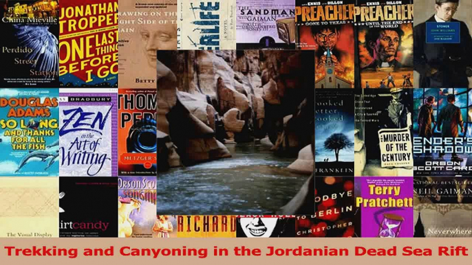 PDF Download  Trekking and Canyoning in the Jordanian Dead Sea Rift PDF Full Ebook