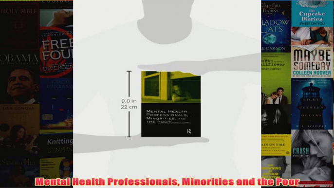 Mental Health Professionals Minorities and the Poor