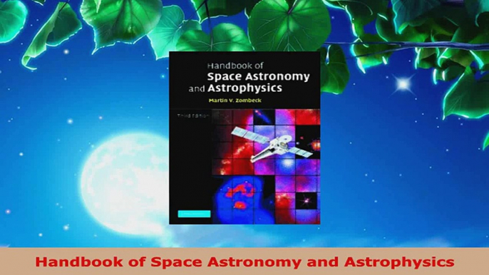 Read  Handbook of Space Astronomy and Astrophysics Ebook Free