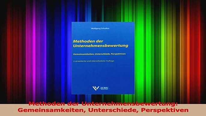 Download  Methoden der Unternehmensbewertung Gemeinsamkeiten Unterschiede Perspektiven PDF Frei