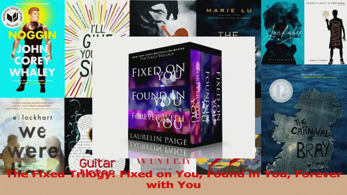 PDF Download  The Fixed Trilogy Fixed on You Found in You Forever with You Download Full Ebook