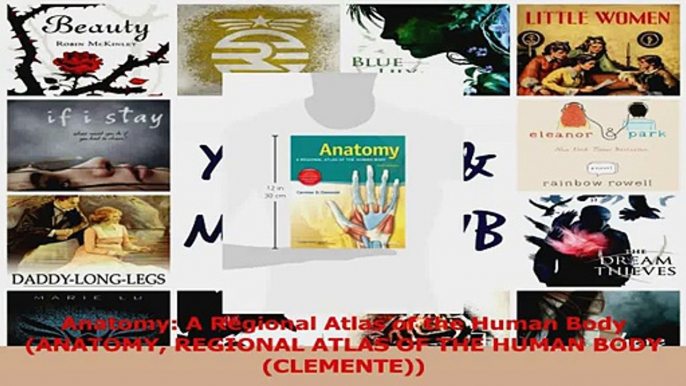 Anatomy A Regional Atlas of the Human Body ANATOMY REGIONAL ATLAS OF THE HUMAN BODY Download