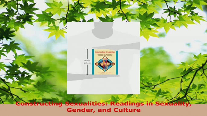 Read  Constructing Sexualities Readings in Sexuality Gender and Culture EBooks Online