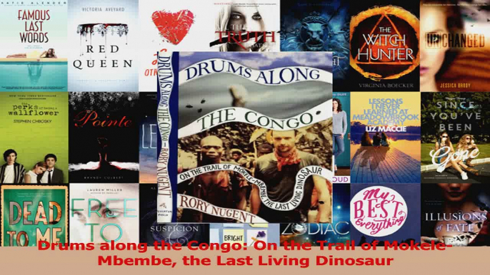 Download  Drums along the Congo On the Trail of MokeleMbembe the Last Living Dinosaur PDF Free