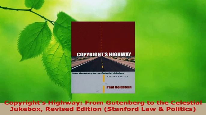 PDF Download  Copyrights Highway From Gutenberg to the Celestial Jukebox Revised Edition Stanford Law PDF Online