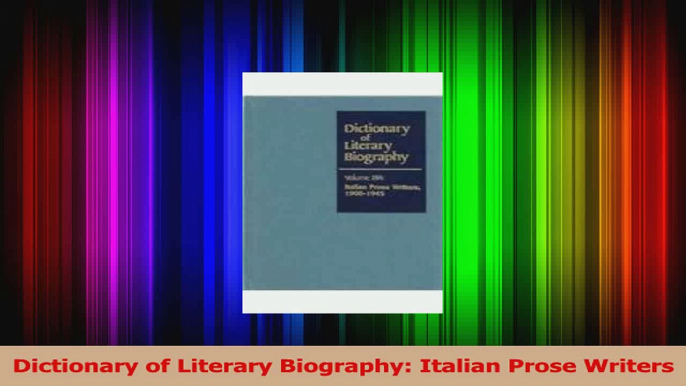 PDF Download  Dictionary of Literary Biography Italian Prose Writers Read Full Ebook