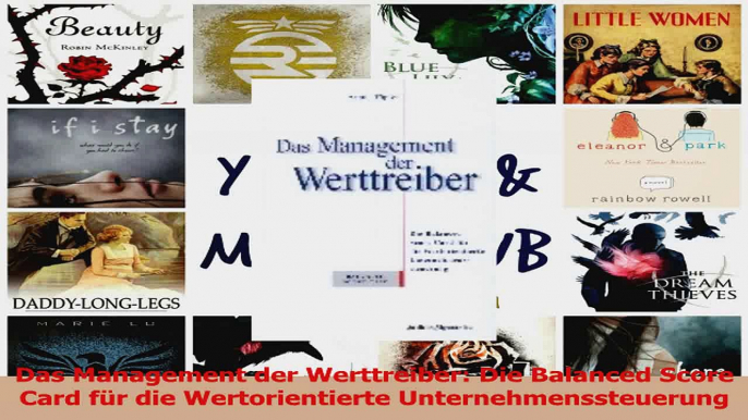 Lesen  Das Management der Werttreiber Die Balanced Score Card für die Wertorientierte Ebook Frei