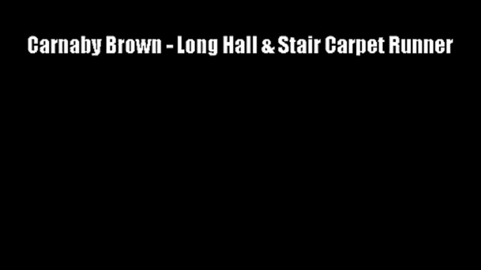 Carnaby Brown - Long Hall