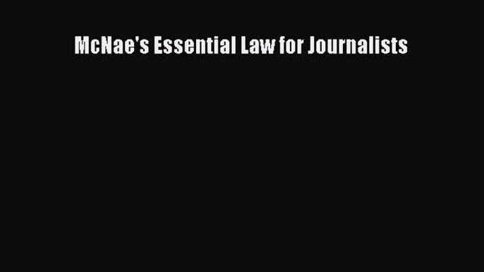 McNae's Essential Law for Journalists [Read] Online