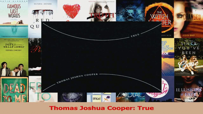 PDF Download  Thomas Joshua Cooper True Read Online