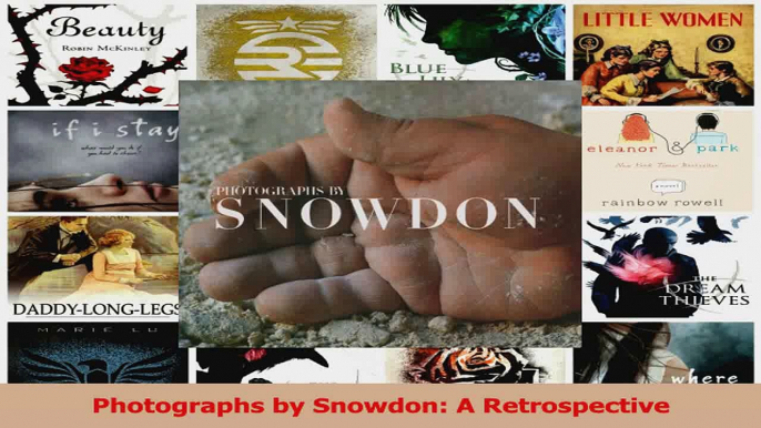 PDF Download  Photographs by Snowdon A Retrospective Read Full Ebook