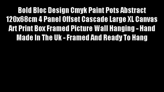 Bold Bloc Design Cmyk Paint Pots Abstract 120x68cm 4 Panel Offset Cascade Large XL Canvas Art