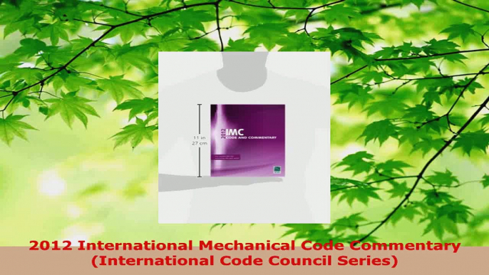 Read  2012 International Mechanical Code Commentary International Code Council Series Ebook Free