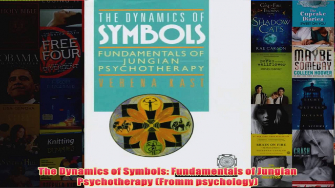 The Dynamics of Symbols Fundamentals of Jungian Psychotherapy Fromm psychology