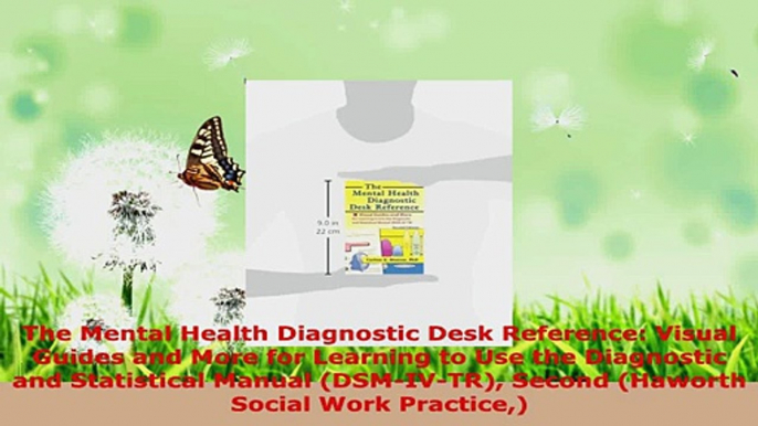 Read  The Mental Health Diagnostic Desk Reference Visual Guides and More for Learning to Use Ebook Free