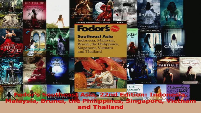 PDF Download  Fodors Southeast Asia 22nd Edition Indonesia Malaysia Brunei the Philippines Singapore Download Full Ebook