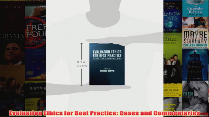 Evaluation Ethics for Best Practice Cases and Commentaries