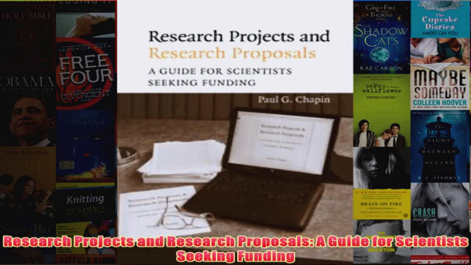 Research Projects and Research Proposals A Guide for Scientists Seeking Funding