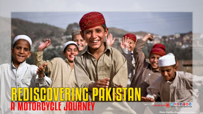 A Motorcycle Journey Rediscovering Pakistan