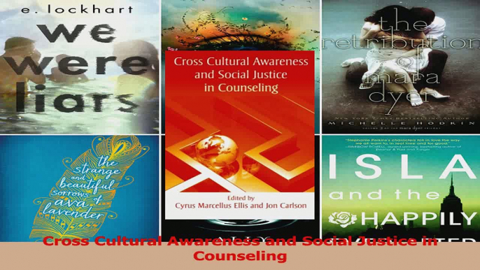 PDF Download  Cross Cultural Awareness and Social Justice in Counseling Read Online