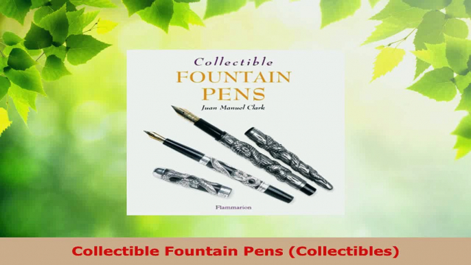 Download  Collectible Fountain Pens Collectibles PDF Online