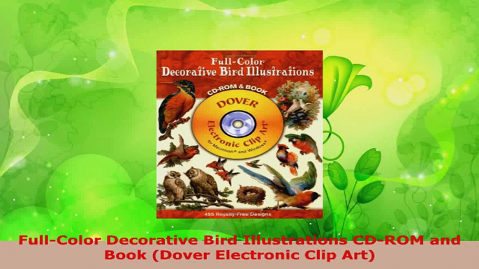 PDF Download  FullColor Decorative Bird Illustrations CDROM and Book Dover Electronic Clip Art Read Online