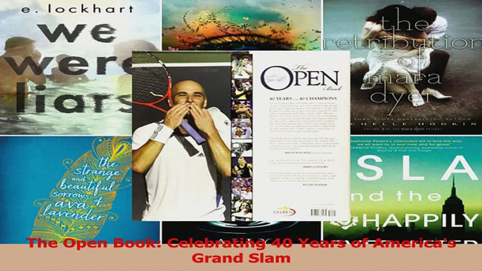 PDF Download  The Open Book Celebrating 40 Years of Americas Grand Slam PDF Full Ebook