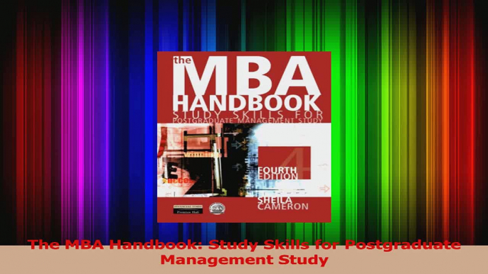 PDF Download  The MBA Handbook Study Skills for Postgraduate Management Study Download Online