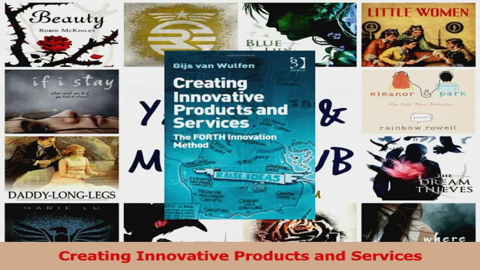 PDF Download  Creating Innovative Products and Services Download Full Ebook