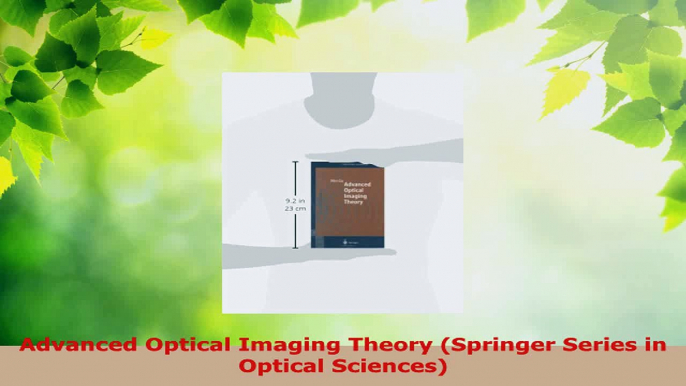 Read  Advanced Optical Imaging Theory Springer Series in Optical Sciences Ebook Free