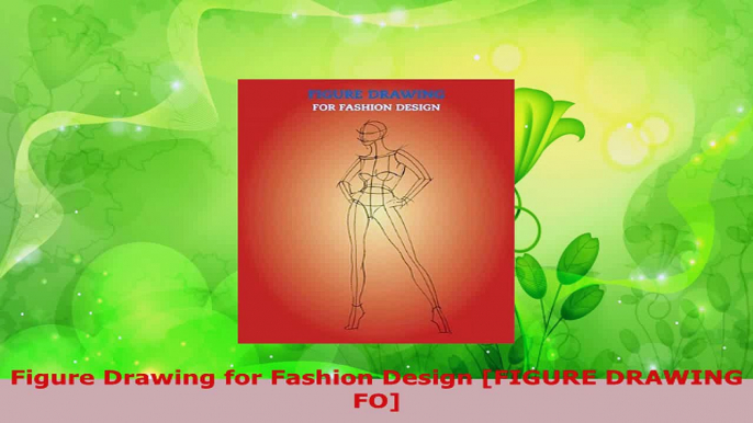 PDF Download  Figure Drawing for Fashion Design FIGURE DRAWING FO PDF Full Ebook