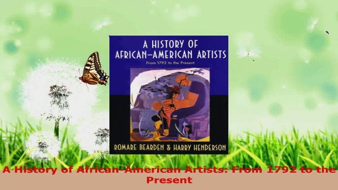 Read  A History of AfricanAmerican Artists From 1792 to the Present EBooks Online