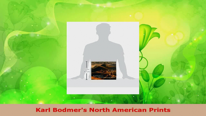 Read  Karl Bodmers North American Prints PDF Online