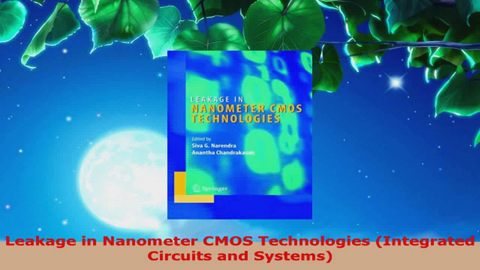 Read  Leakage in Nanometer CMOS Technologies Integrated Circuits and Systems Ebook Free