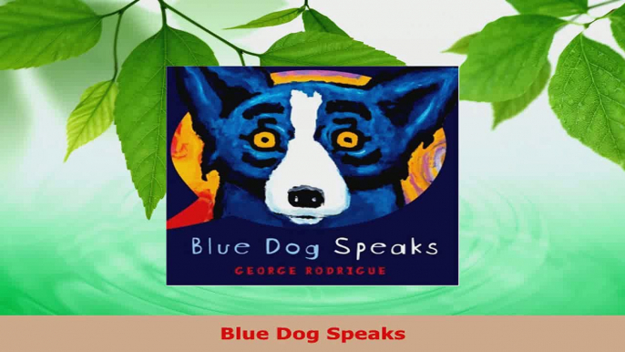 Read  Blue Dog Speaks Ebook Free